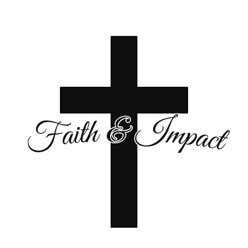 FAITH AND IMPACT